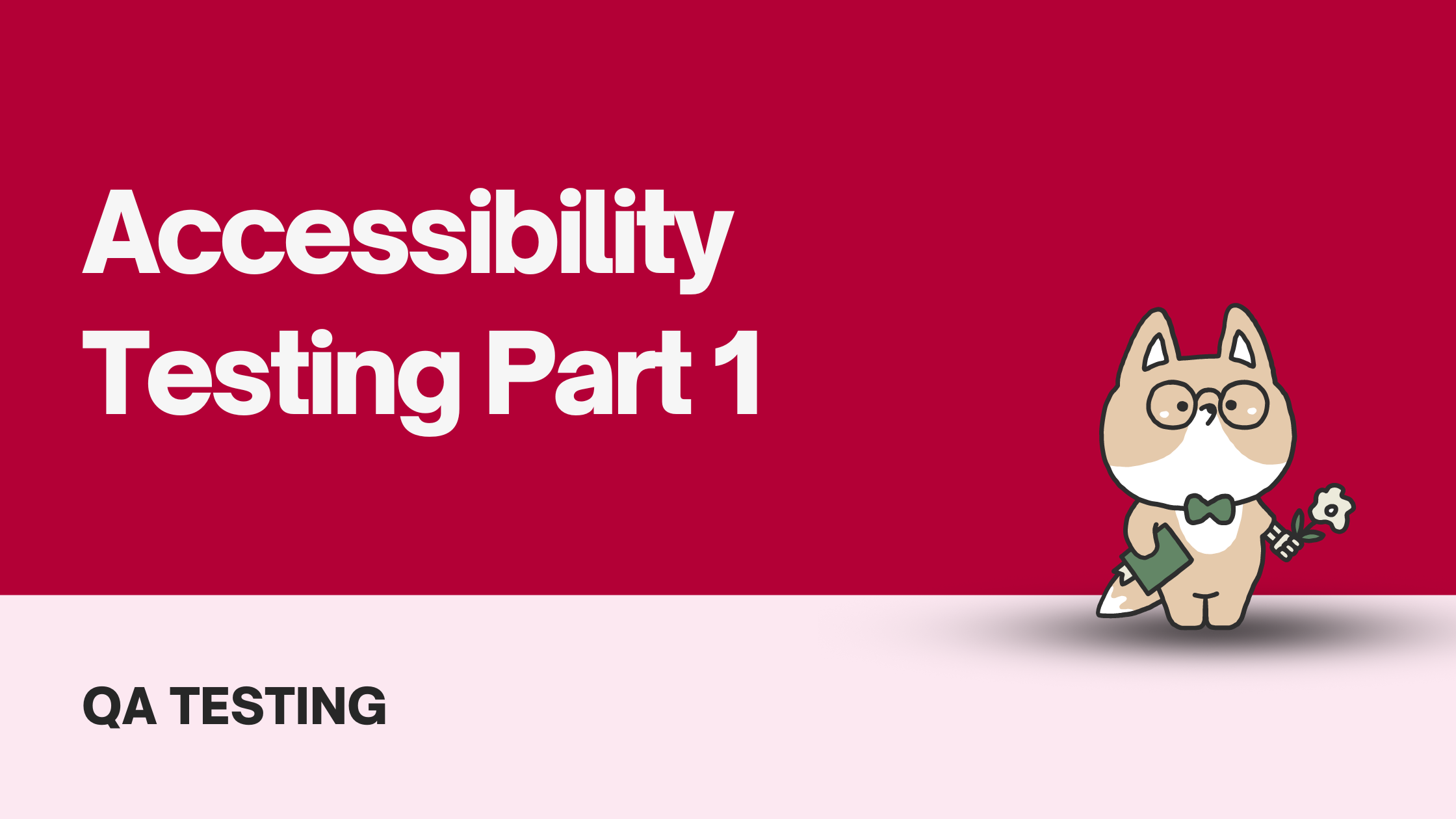 Accessibility Testing Part 1