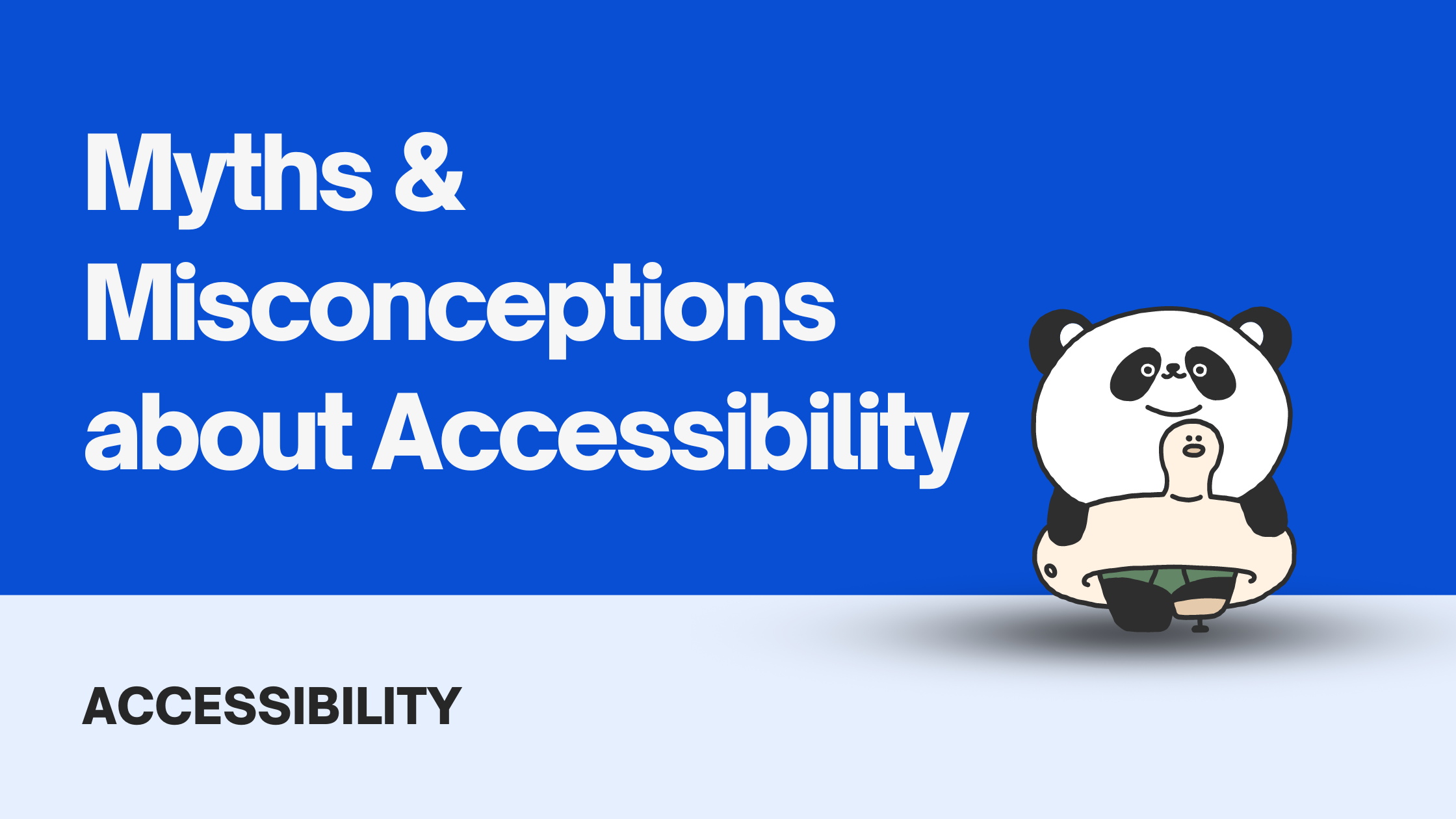 Myths and Misconceptions about Accessibility
