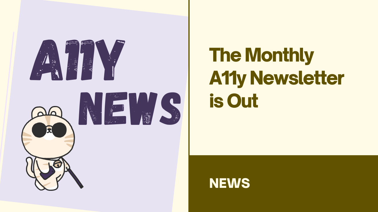 Monthly a11y newsletter